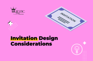 Read more about the article Invitation Design Considerations